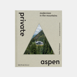 Private Aspen: Modernism in the Mountains