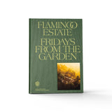 JONES + CO Fridays From the Garden cookbook with green linen cover and Flamingo Estate garden photography.