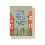 Lucky to Know You Card